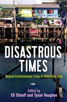Critical Studies in Risk and Disaster - Disastrous Times