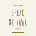 Speak, Okinawa