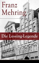 Die Lessing-Legende (Vollständige Ausgabe)
