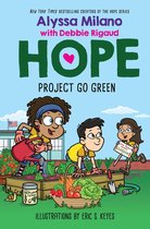 Alyssa Milano's Hope 4 - Project Go Green (Alyssa Milano's Hope #4)