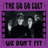 The Go Go Cult - We Don't Fit (CD)