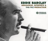 Eddie Barclay - Arrangeur, Interprete & Producteur 1946-1962 (3 CD)