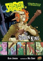 Twisted Journeys ® 10 - The Goblin King