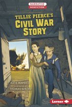 Narrative Nonfiction: Kids in War - Tillie Pierce's Civil War Story