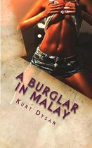 A Burglar in Malay