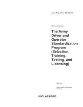 Army Regulation AR 600-55 The Army Driver and Operator Standardization Program (Selection, Training, Testing, and Licensing) May 2020