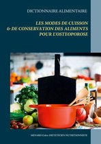 Savoir quoi manger, tout simplement... - - Dictionnaire alimentaire des modes de cuisson et de conservation des aliments pour le traitement diététique de l'ostéoporose