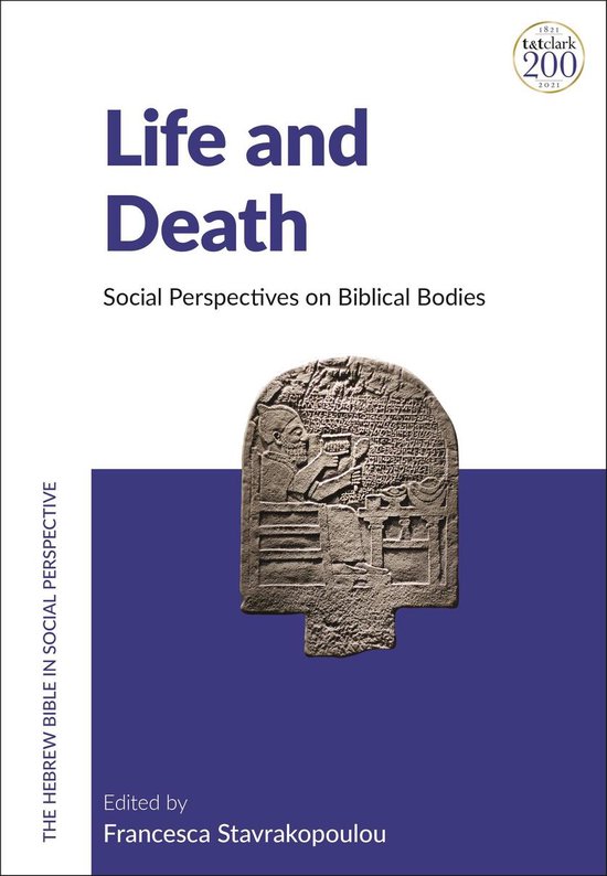 Boekomslag met de titel "Life and Death: Social Perspectives on Biblical Bodies". Een stenen reliëf met figuren en tekst staat centraal.