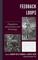 Postphenomenology and the Philosophy of Technology - Feedback Loops