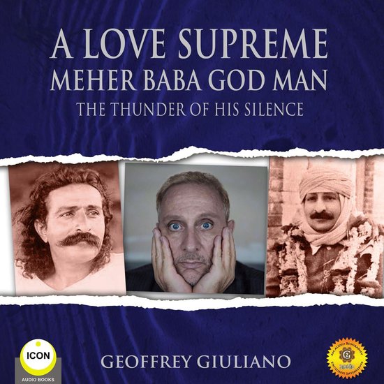 A Love Supreme Meher Baba God Man - The Thunder of His Silen ... - cover
