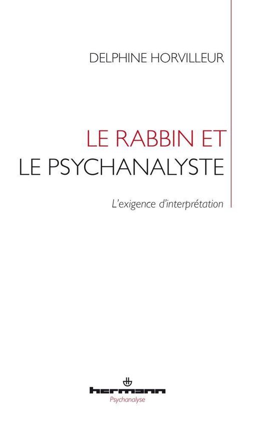 Boek "Le rabbin et le psychanalyste" door Delphine Horvilleur. Ondertitel: "L'exigence d'interprétation". Uitgever: Hermann Psychoanalyse.