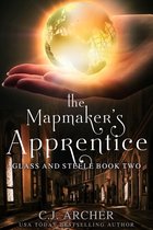 Glass and Steele 2 - The Mapmaker's Apprentice