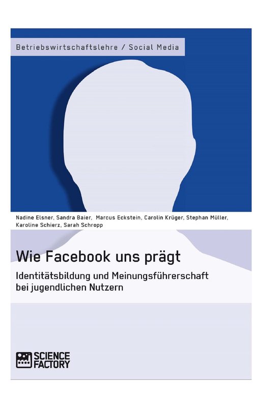 Wie Facebook uns prägt. Identitätsbildung und Meinungsfüh ... - cover
