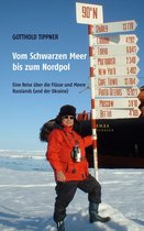 Vom Schwarzen Meer bis zum Nordpol