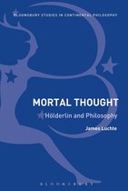 Bloomsbury Studies in Continental Philosophy - Mortal Thought