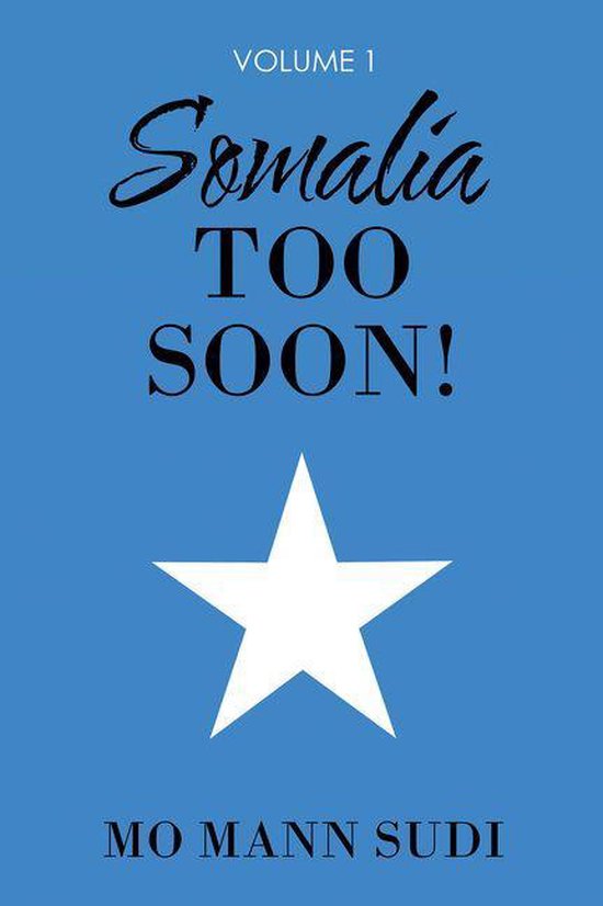Couverture de livre avec le titre "Somalia TOO SOON! VOLUME 1" en lettres noires sur fond bleu avec une étoile blanche.