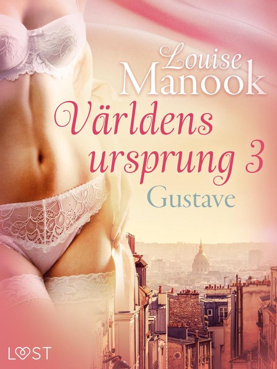 Världens ursprung - Världens ursprung 3: Gustave - erotisk novell