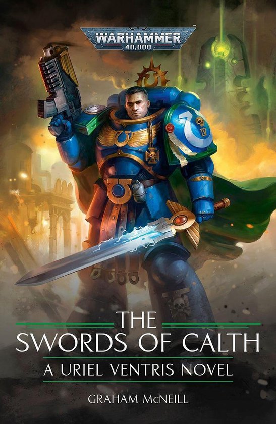 The Chronicles of Uriel Ventris: Warhammer 40,000 7 - Uriel Ventris: The Swords of Calth