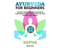 Ayurveda For Beginners 3 - Ayurveda For Beginners: Kapha