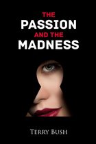 The Passion and the Madness