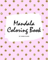 Mandala Coloring Book for Children (8x10 Coloring Book / Activity Book)
