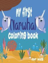 MY first narwhal coloring book for kids