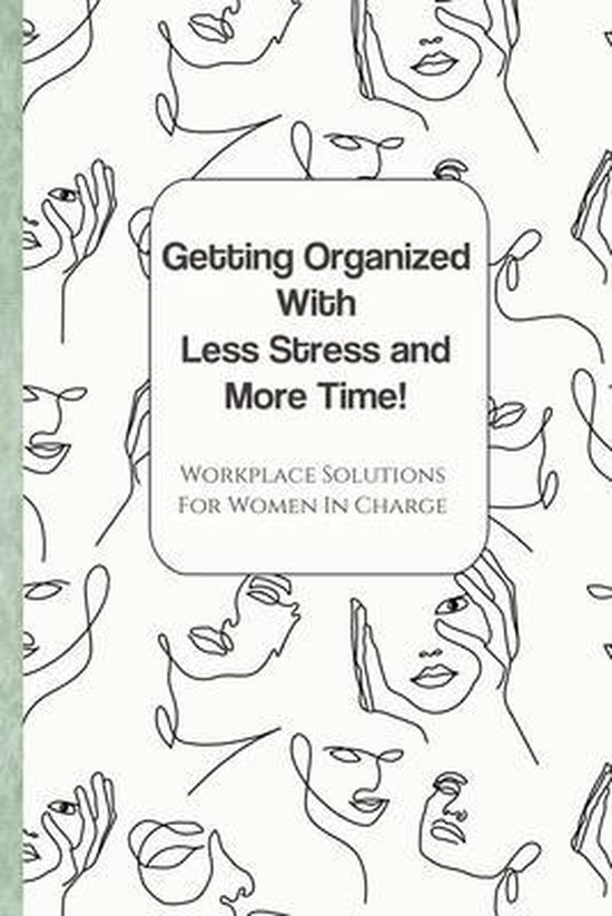 Getting Organized with Less Stress and More Time