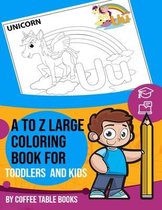 A To Z Large Coloring Book For Toddlers and Kids