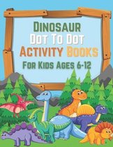 Dinosaur Dot To Dot Activity Books For Kids Ages 6-12