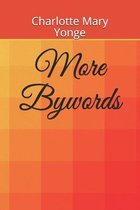 More Bywords