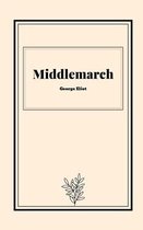 Middlemarch by George Eliot