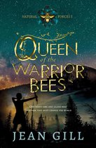 Natural Forces 1 - Queen of the Warrior Bees