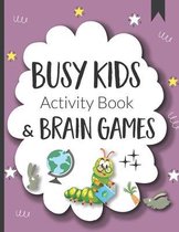 Busy Kids Activity Book & Brain Games