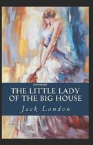 The Little Lady of the Big House Annotated