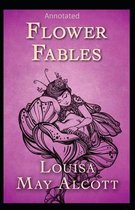 Flower Fables Annotated