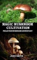 Magic Mushroom Cultivation