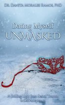 Dating Myself UNMASKED