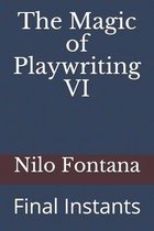 The Magic of Playwriting VI