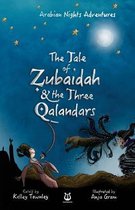 The Tale of Zubaidah and the Three Qalandars