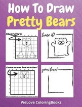 How To Draw Pretty Bears