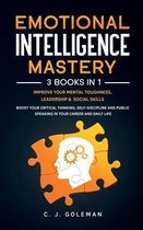 Emotional Intelligence Mastery: 3 Books in 1