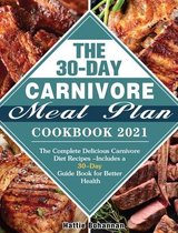 The 30-Day Carnivore Meal Plan Cookbook 2021