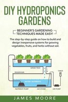 DIY Hydroponics Gardens