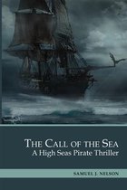 The Call of the Sea: A High Seas Pirate Thriller. 3 Books in 1