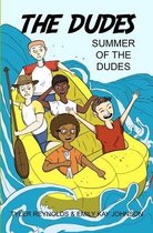 The Dudes Adventure Chronicles- Summer of the Dudes