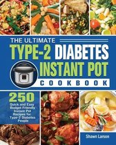 The Ultimate Type-2 Diabetes Instant Pot Cookbook