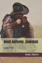 Reed Anthony, Cowman