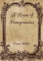 A House of Pomegranates