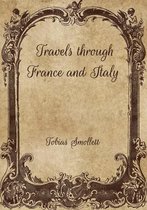 Travels through France and Italy