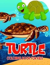 Turtle Coloring Book for Kids: Sea Turtle Coloring Activity Book for Boys and Girls, Teens, Beginners, Toddler/ Preschooler and Kids Ages